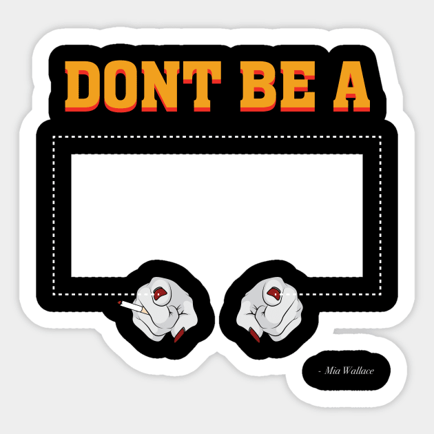 Don't Be a Square / Mia Wallace Sticker by Woah_Jonny